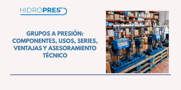 💧 Grupos de Presión de Grupo Ítalo Ibérico: potencia, innovación y confianza en cada gota