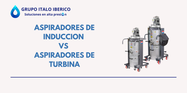 ASPIRADORES DE INDUCCION VS ASPIRADORES DE TURBINA. ¿ CUAL ES LA MEJOR OPCION PARA TU NEGOCIO?
