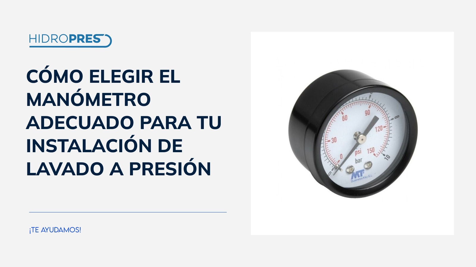 Cómo elegir el manómetro adecuado para tu instalación de lavado a presión